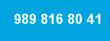 989 816 80 41